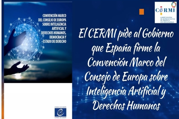 El CERMI pide al Gobierno que España firme la Convención Marco del Consejo de Europa sobre Inteligencia Artificial y Derechos Humanos