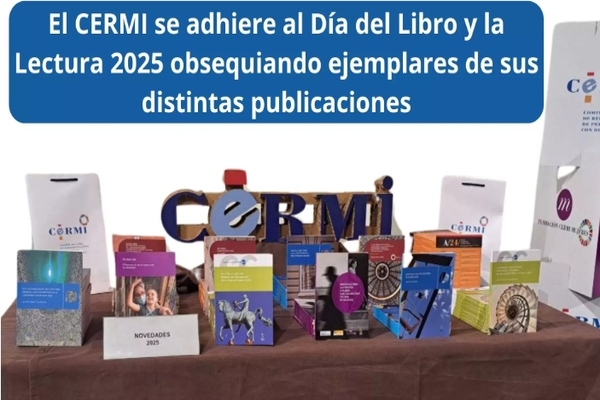 El CERMI se adhiere al Día del Libro y la Lectura 2025 obsequiando ejemplares de sus distintas publicaciones