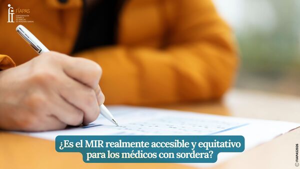 ¿El MIR es realmente accesible y equitativo para los médicos con sordera? ¿El MIR es realmente accesible y equitativo para los médicos con sordera?