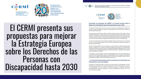 El CERMI presenta sus propuestas para mejorar la Estrategia Europea sobre los Derechos de las Personas con Discapacidad hasta 2030 El CERMI presenta sus propuestas para mejorar la Estrategia Europea sobre los Derechos de las Personas con Discapacidad hasta 2030