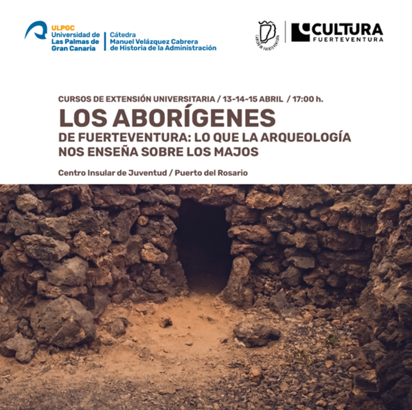 Fuerteventura acoge tres cursos de la Cátedra Manuel Velázquez Cabrera de la ULPGC Cartel de la formación sobre los aborígenes