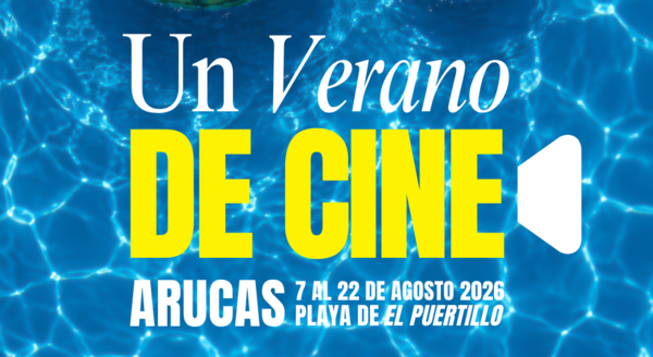 Arucas volverá a convertir la playa de El Puertillo en un cine al aire libre con seis películas gratuitas Cartel de Un Verano de Cine en Arucas