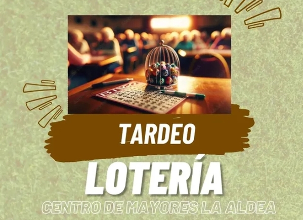 El Centro de Mayores de La Aldea organiza una tarde de lotería para fomentar la convivencia Cartel del evento