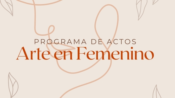 ‘Arte en Femenino’ regresa a Arucas con talleres, exposiciones y literatura hasta noviembre Programa de Arte en Femenino en Arucas